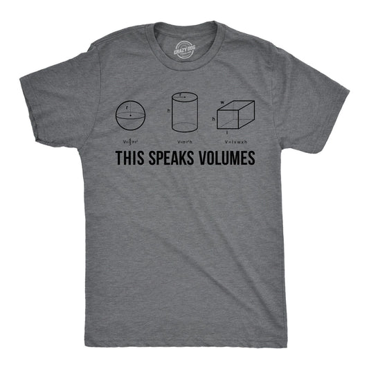 Mens This Speaks Volumes T Shirt Funny Nerdy Math Teacher Sarcastic Graphic Tee