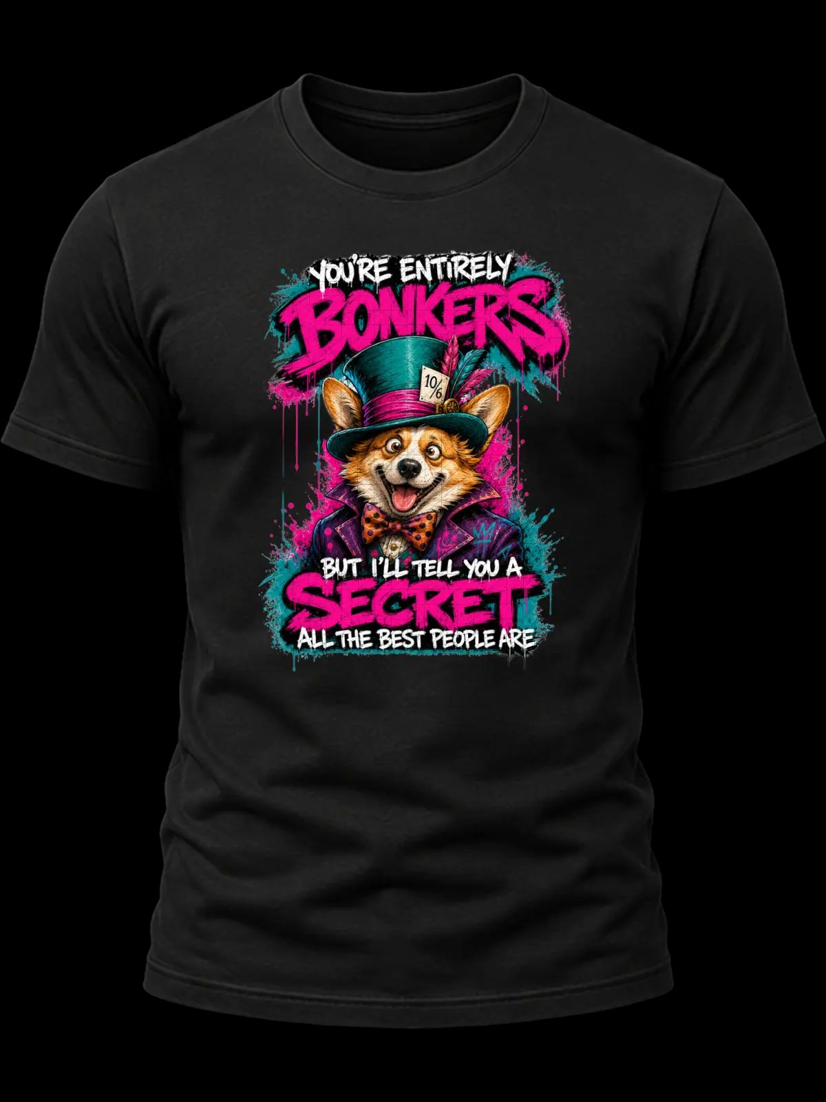 You’re Entirely Bonkers Corgi Shirt