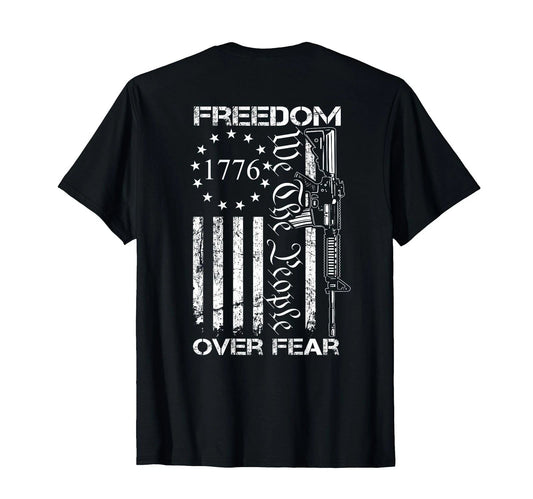 Freedom Over Fear Pro Gun USA Flag 2nd Amendment (ON Back) T-Shirt Small