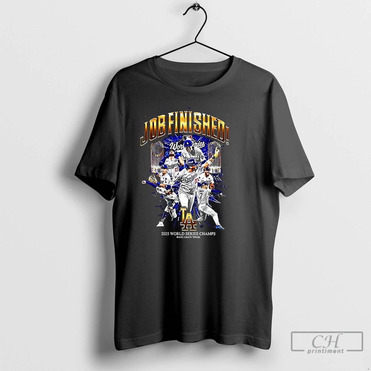 Premium Los Angeles Dodgers Back To Back World Series 2025 Champions Job Finished T Shirts