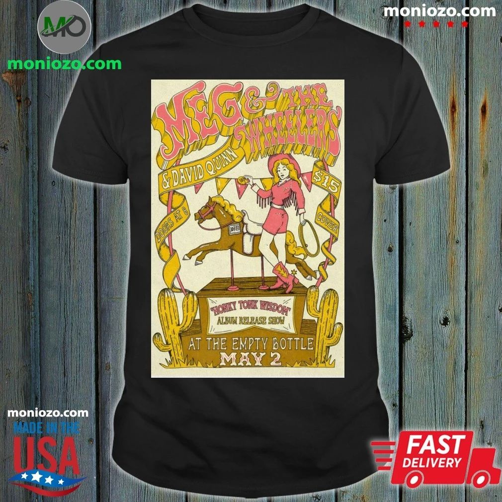 Original Meg And The Wheelers In Chicago IL On May 2 2026 Poster Shirt