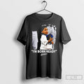 Classic Vladimir Guerrero Jr Im Born Ready Toronto Blue Jays T Shirts