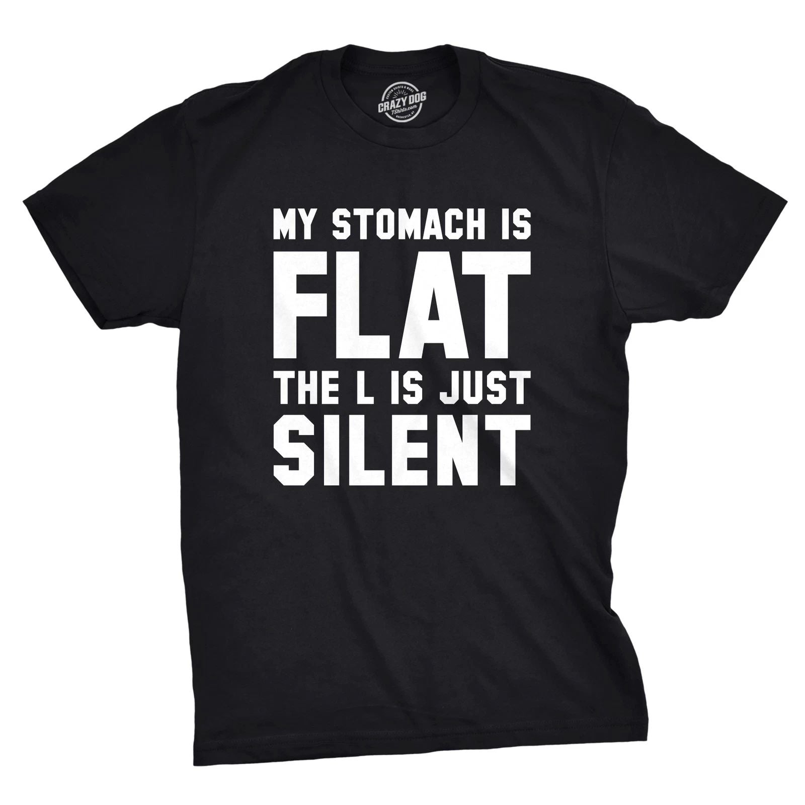 Mens My Stomach Is Flat The L Is Just Silent T Shirt Funny Fitness Humor Tee