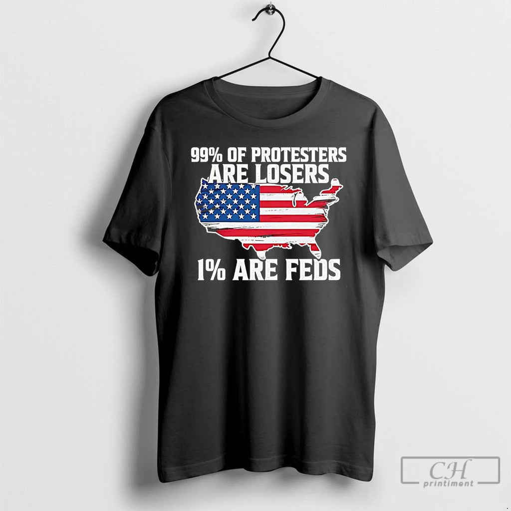 Classic Us Flag 99 Percent Of Protesters Are Losers 1 Percent Are Red T Shirts