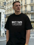 Funny Duct Tape Quote 100% Cotton Men's T-Shirt, Suitable for Daily Casual Wear