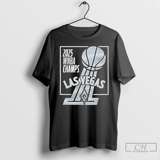 Premium Las Vegas Aces 2025 Wnba Champs Trophy T Shirts