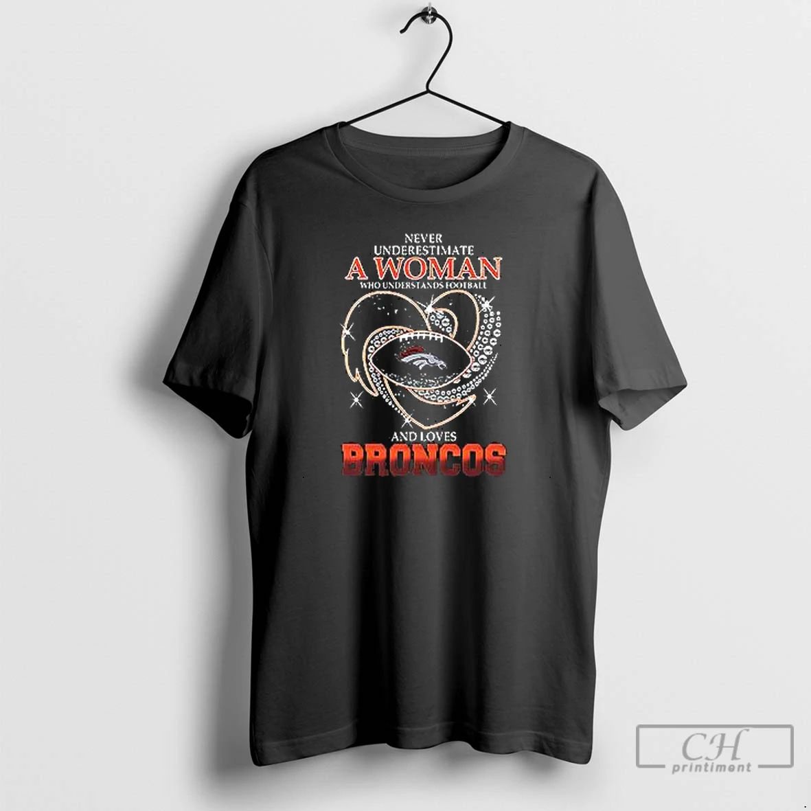 Premium Nice Never Underestimate A Woman And Loves Broncos Heart T Shirts