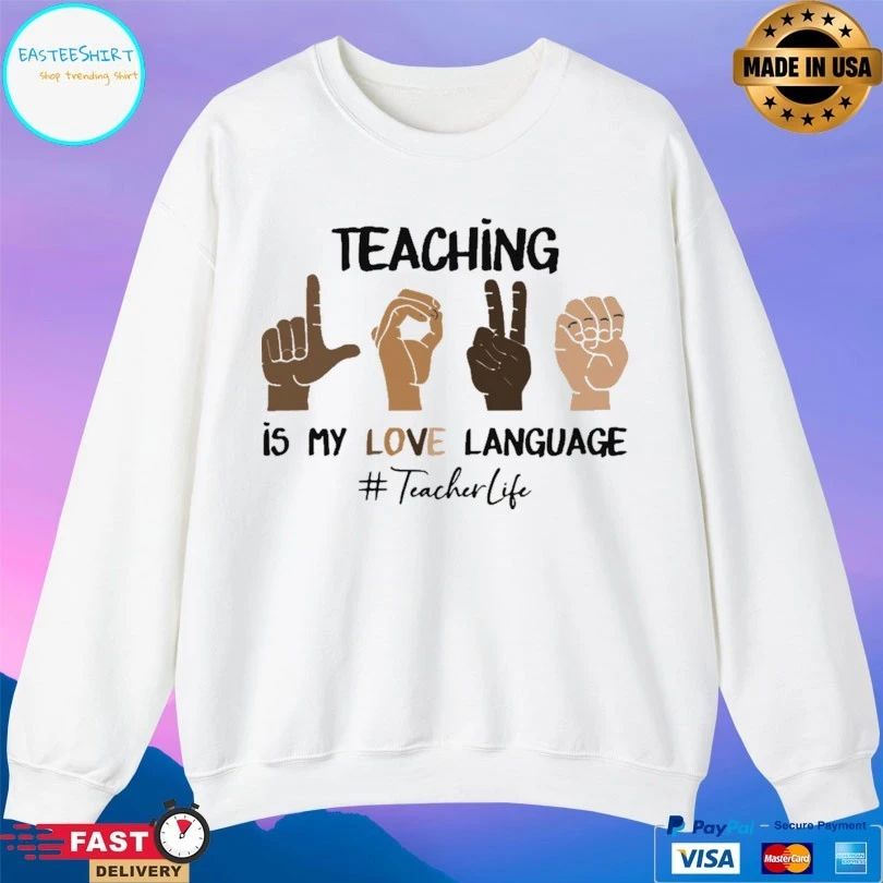 Teaching Is My Love Language Teacher Life T-shirt