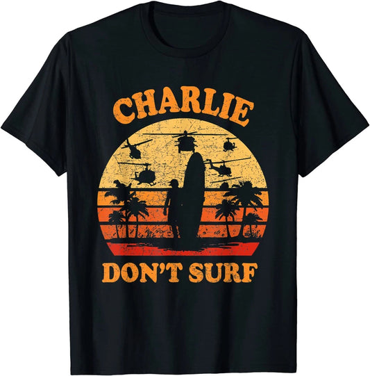 Charlie Don't Surf Military Vietnam War Surf Ops T-Shirt Size S-5XL