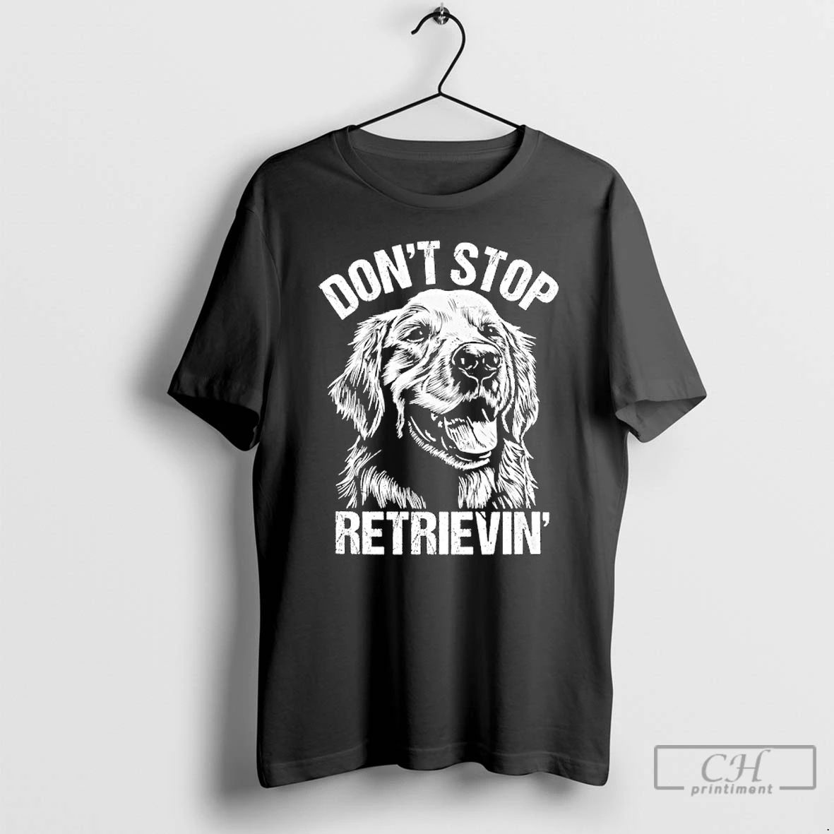 Classic Golden Retriever Dont Stop Retrievin Dog T Shirts Hoodie Longsleeve