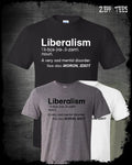 Liberalism Is A Mental Disorder T-Shirt Definition Funny Political Liberal Tears