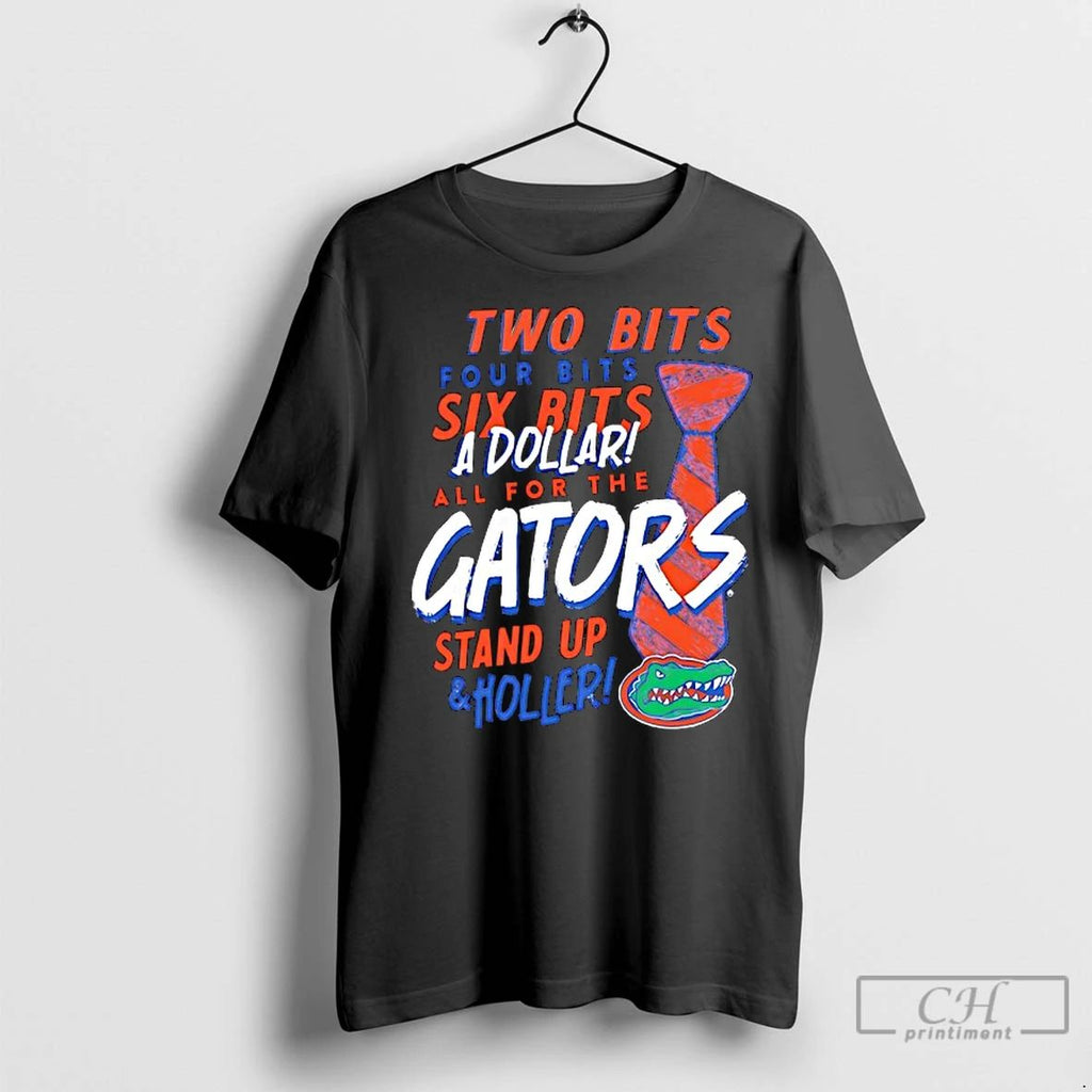 Classic Two Bits Four Bits Six Bits A Dollar All For The Gators Stand Up