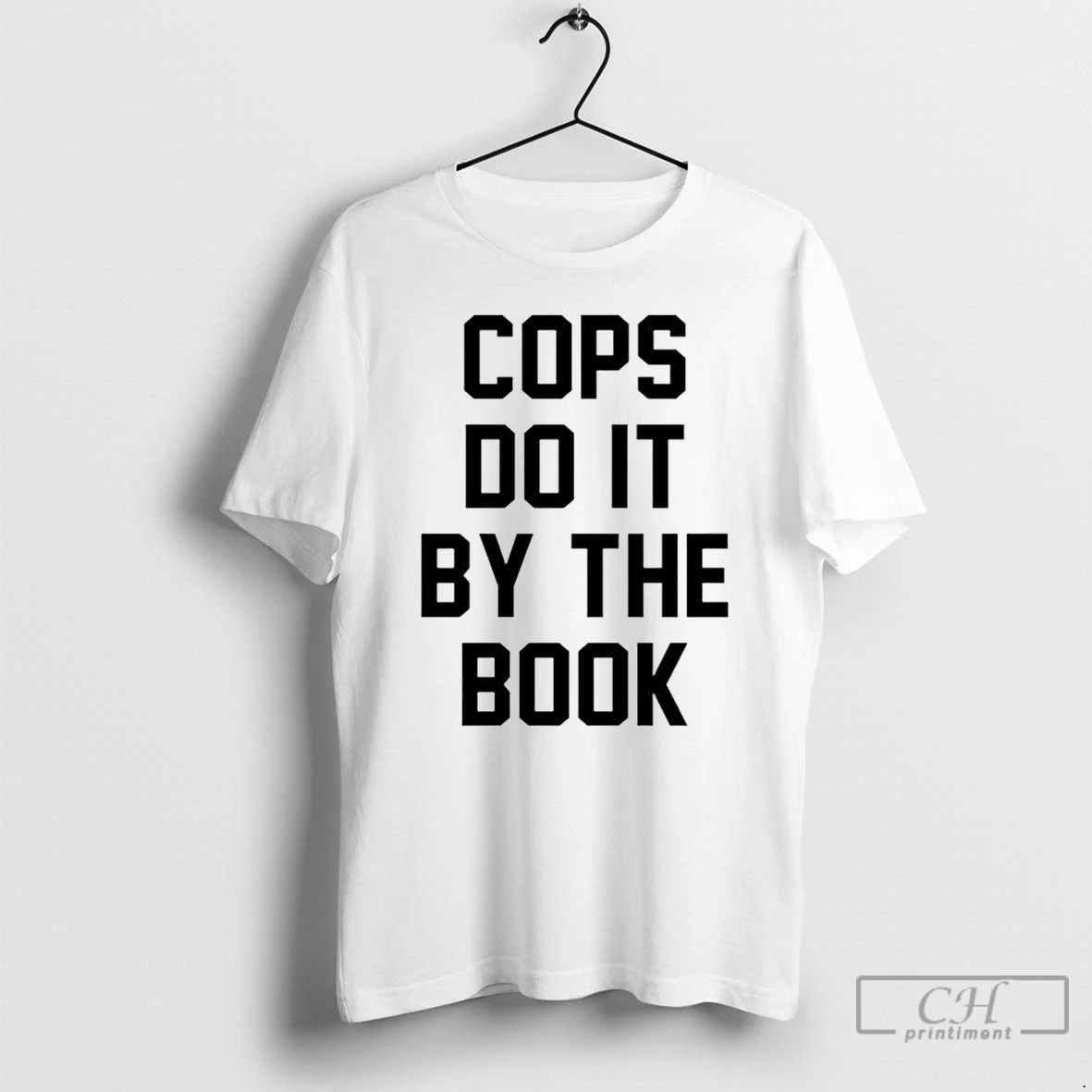 Classic Cops Do It By The Book T Shirts