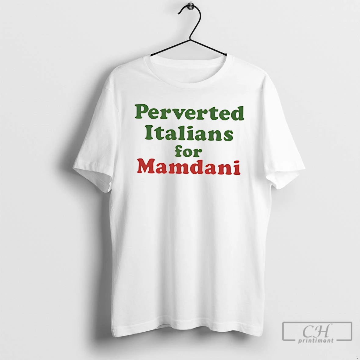 Classic Perverted Italians For Mamdani T Shirts