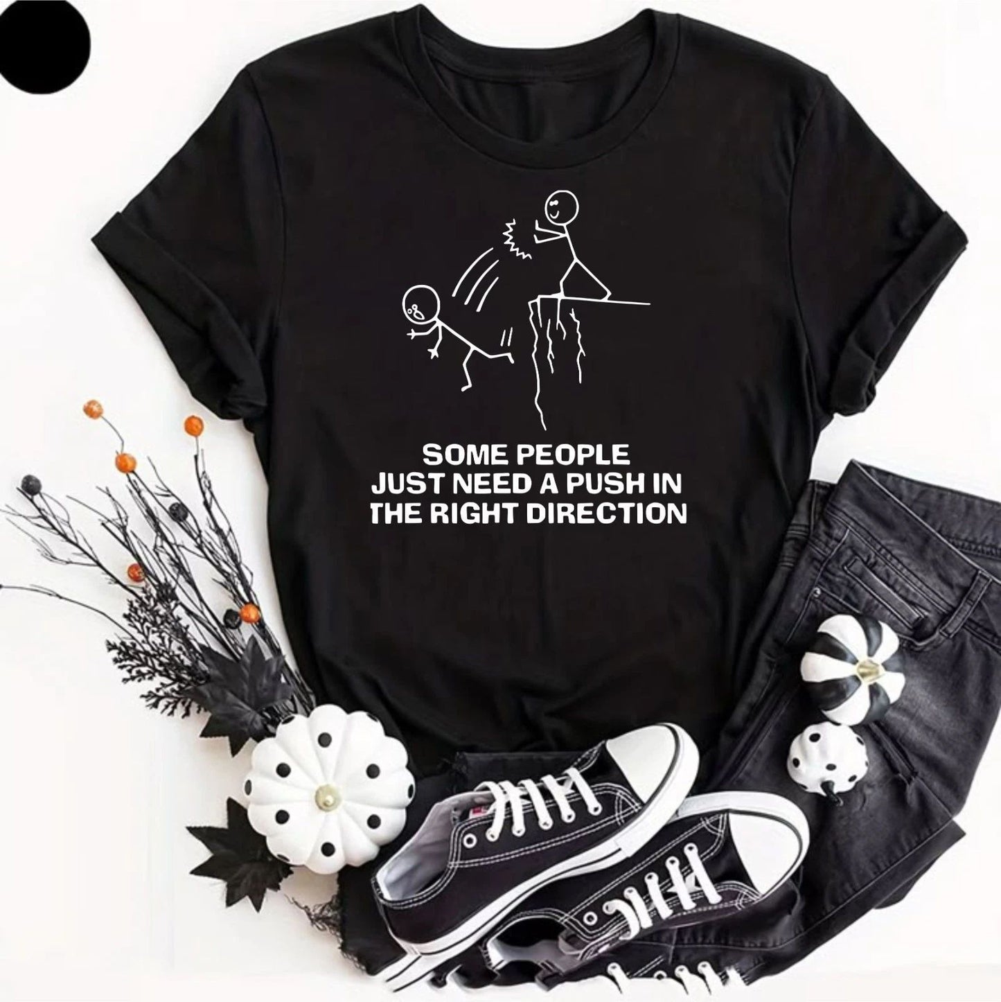 Some People Just Need A Push in The Right Direction Funny Unisex T-Shirt Rude