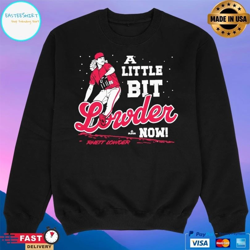 Cincinnati Reds Rhett Lowder A Little Bit Lowder Now T-shirt