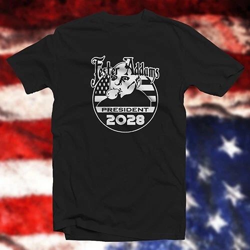 Uncle Fester for President 2028 COTTON T-SHIRT satire democracy vote politics