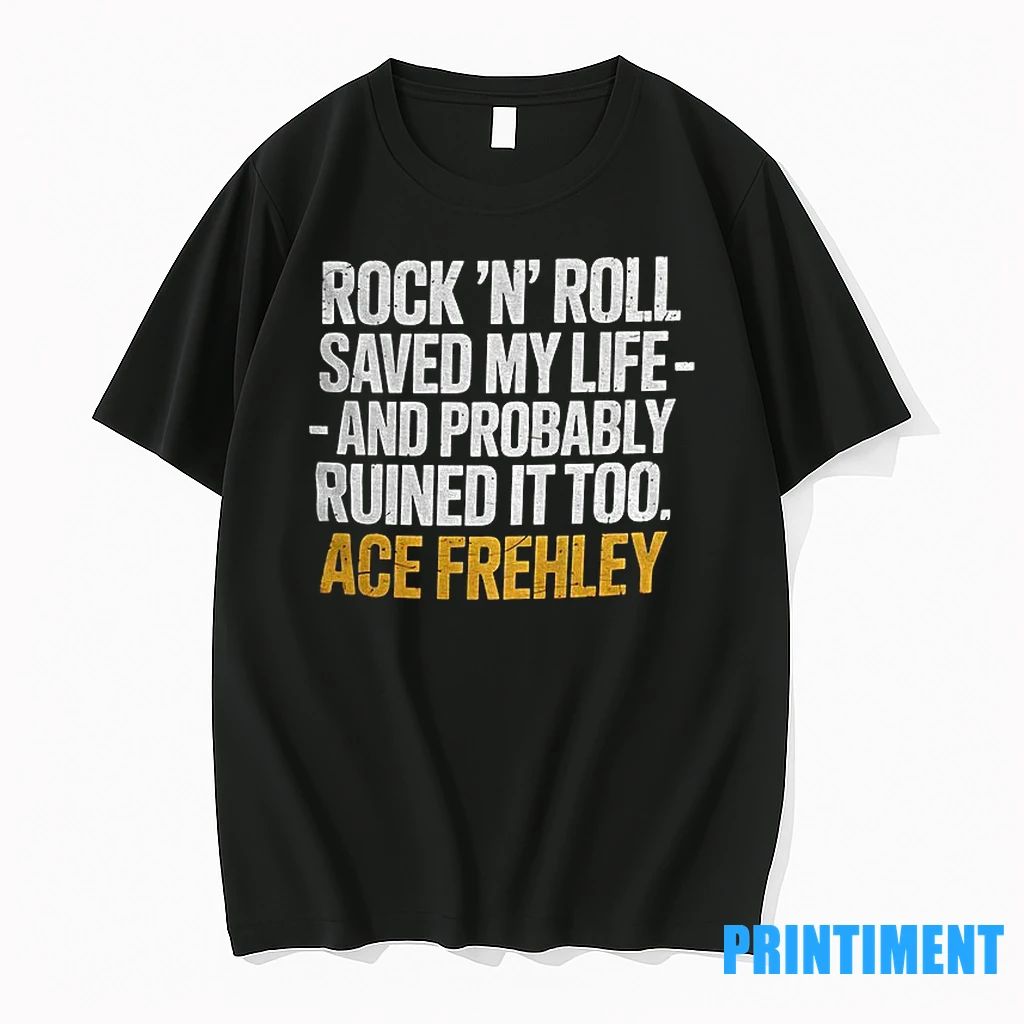 Ace Frehley Rock N Roll Saved My Life And Probably Ruined It Too Tshirts Sweater