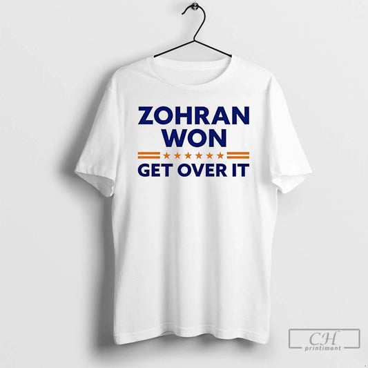 Premium Zohran Mamdani Won Get Over It T Shirts