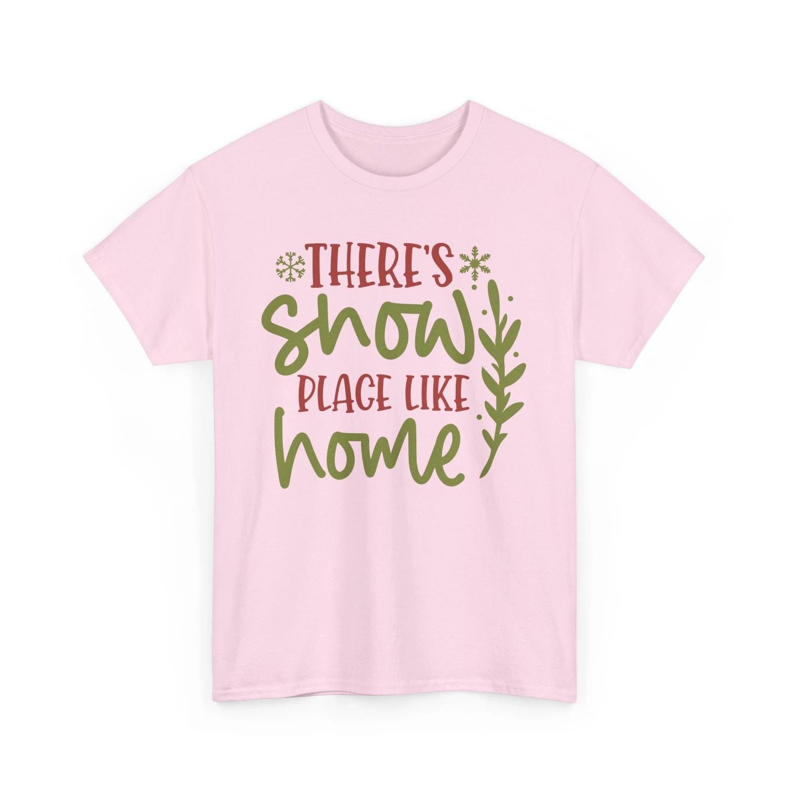 There's Snow Place Like Home T-Shirt | Stylish & Trendy Winter Season Tee