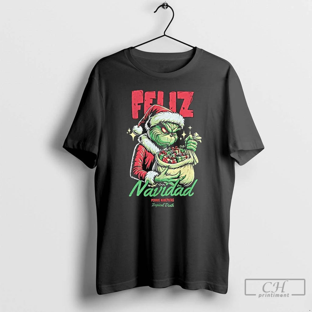 Premium Grinch Feliz Navidad Perros Hijueputas Tropical Death T Shirts