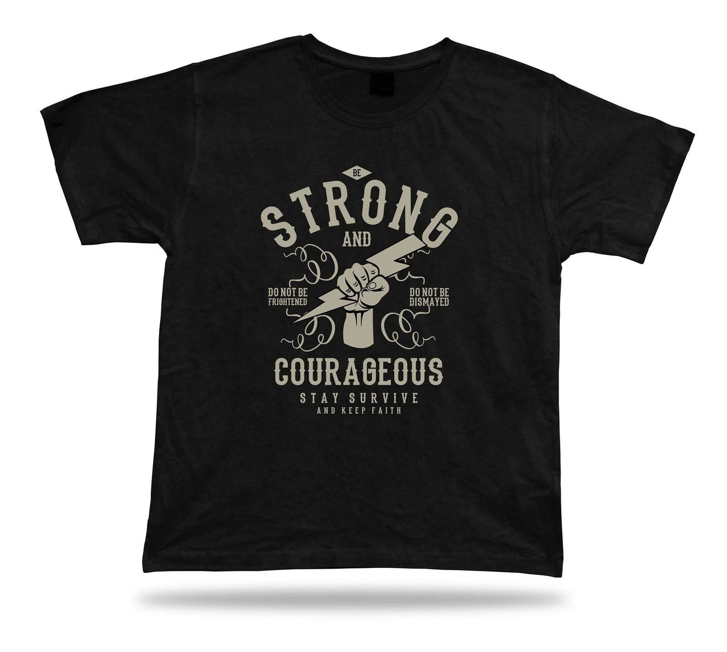 Be Strong and Courageous stay survive and keep the faith stylish modern design