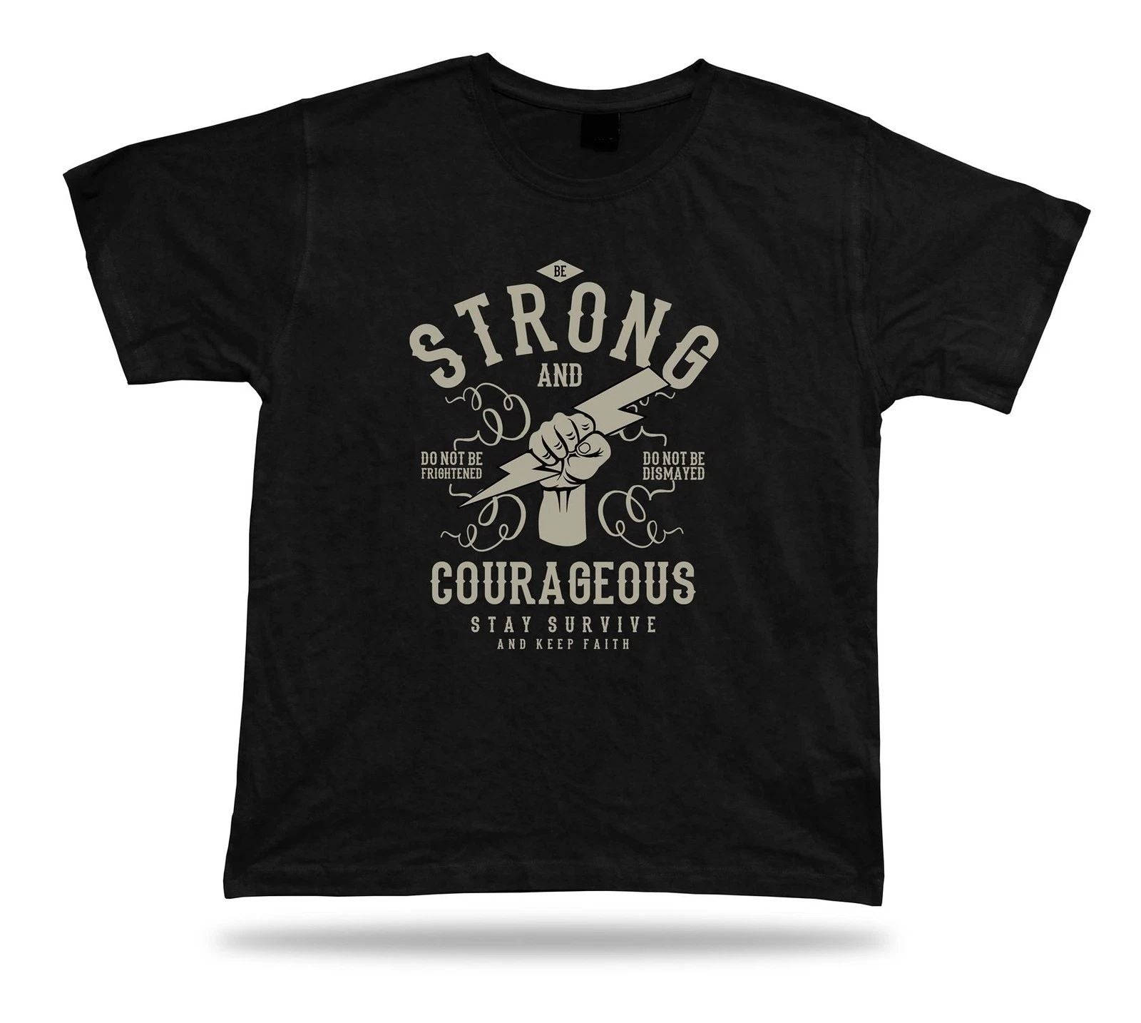 Be Strong and Courageous stay survive and keep the faith stylish modern design