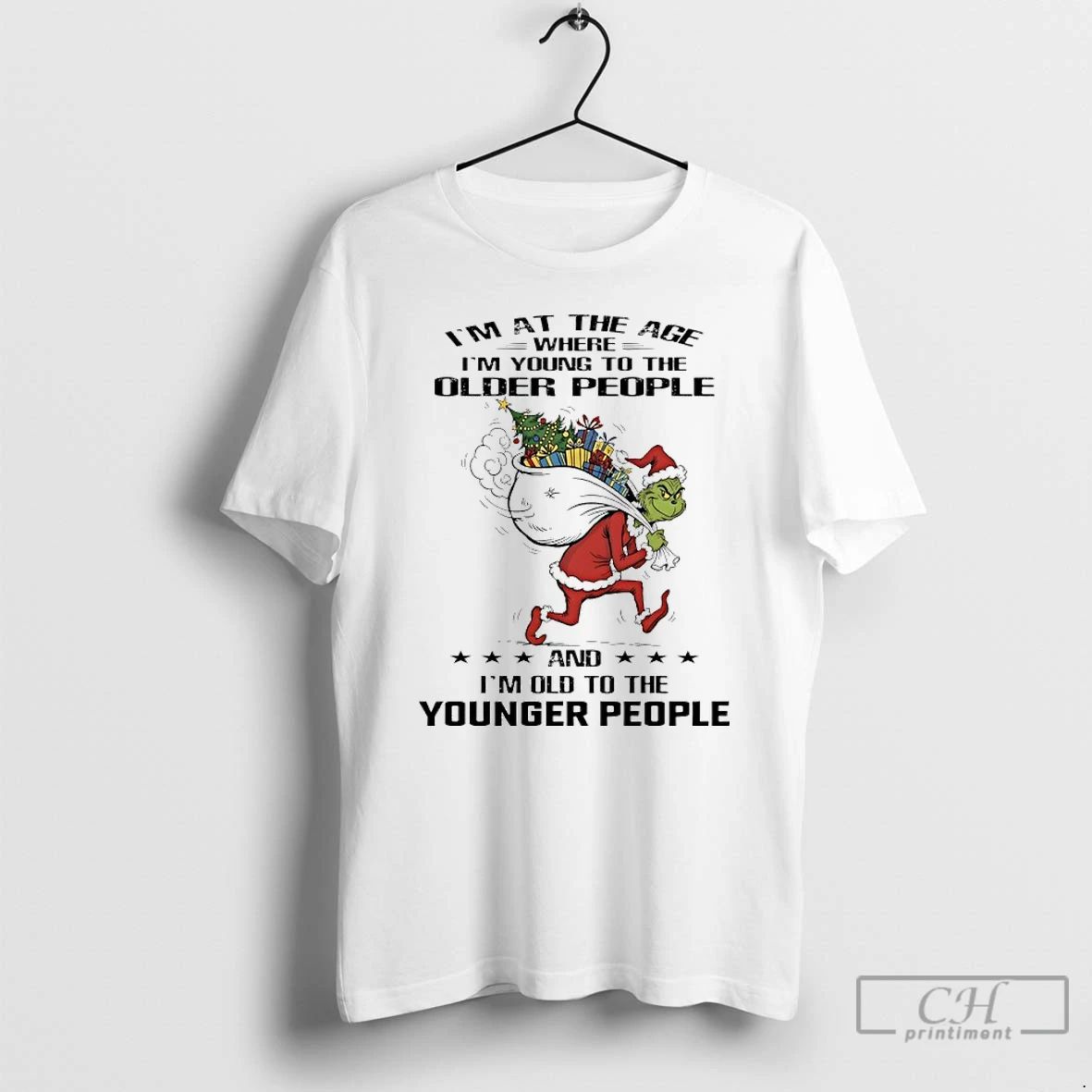 Classic Grinch Santa Im At The Age Where Im Young To The Older People And