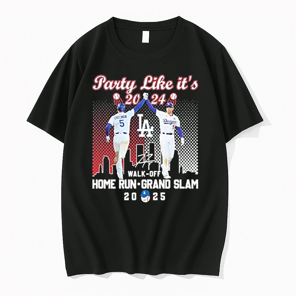Freddie Freeman Party Like Its 2024 Walk Off Home Run Grand Slam 2025 Tshirts Sweater