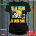 You Are Watching The Sunrise Channel Shirt