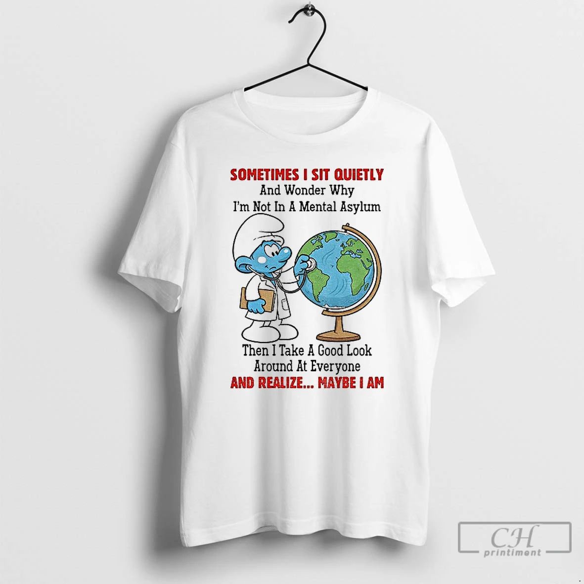 Classic Smurfs Earth Sometimes I Sit Quietly And Wonder Why Im Not In A Mental