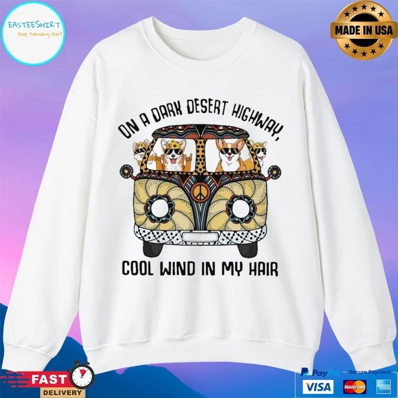 Corgis On A Dark Desert Highway Cool Wind In My Hair T-shirt