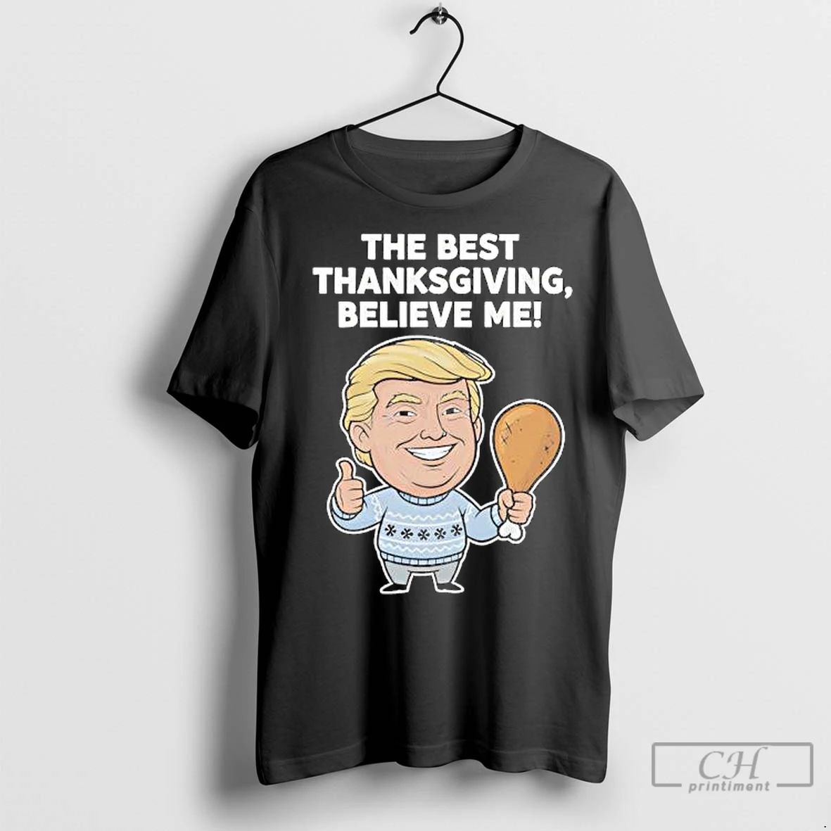 Premium The Best Thanksgiving Believe Me Trump