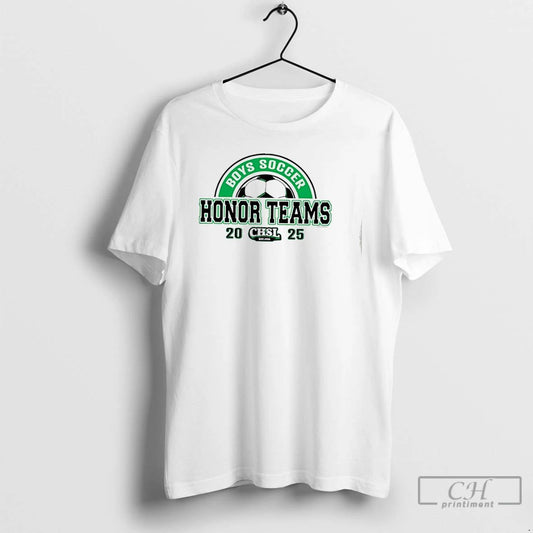 Premium 2025 Chsl Boys Soccer Honor Teams T Shirts