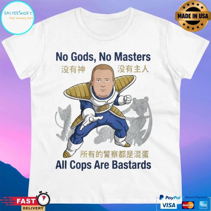 Bobby Hill No Gods No Masters All Cops Are Bastards T-shirt