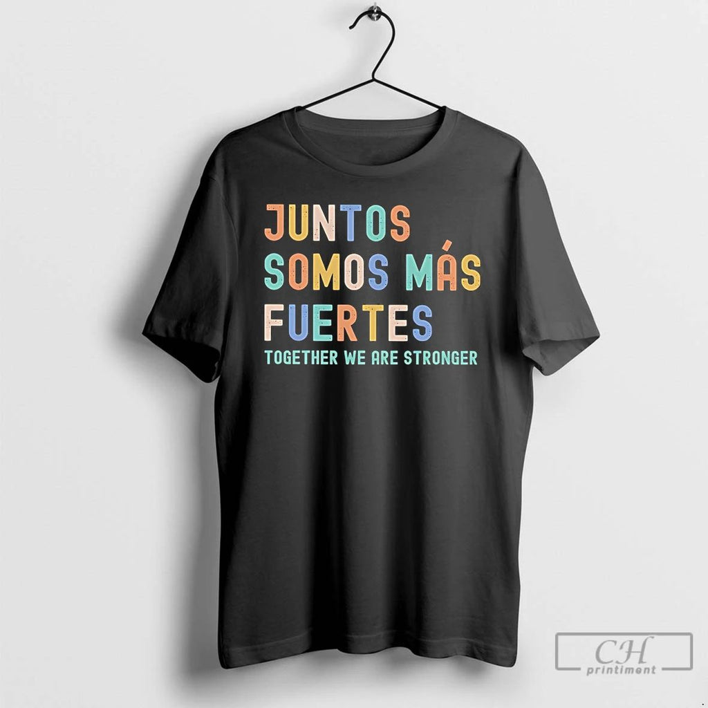 Classic Juntos Somos Mas Fuertes T Shirts