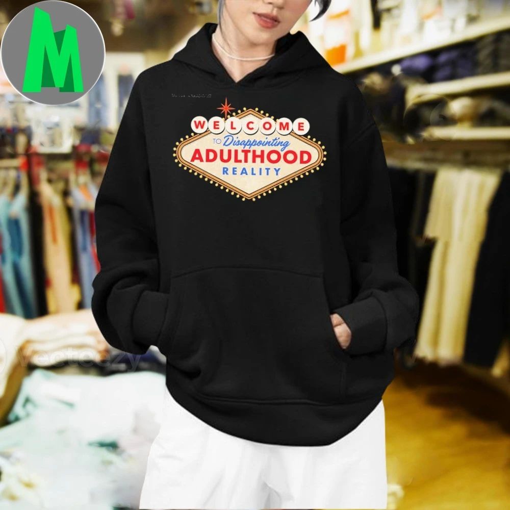 Welcome To Disappointing Adulthood Reality Shirt