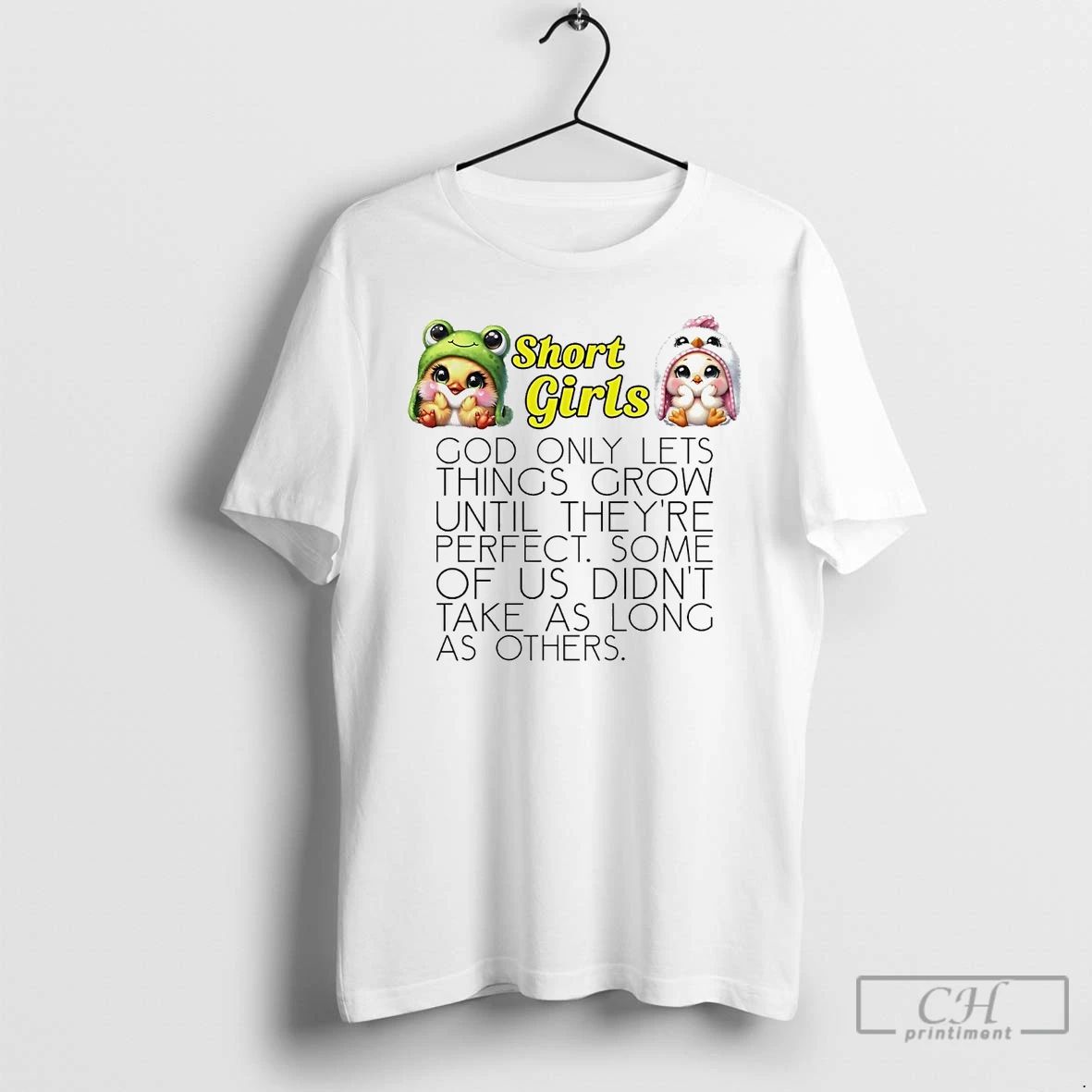 Classic Chicken Short Girls God Only Lets Things Grow Until Theyre Perfect T Shirts