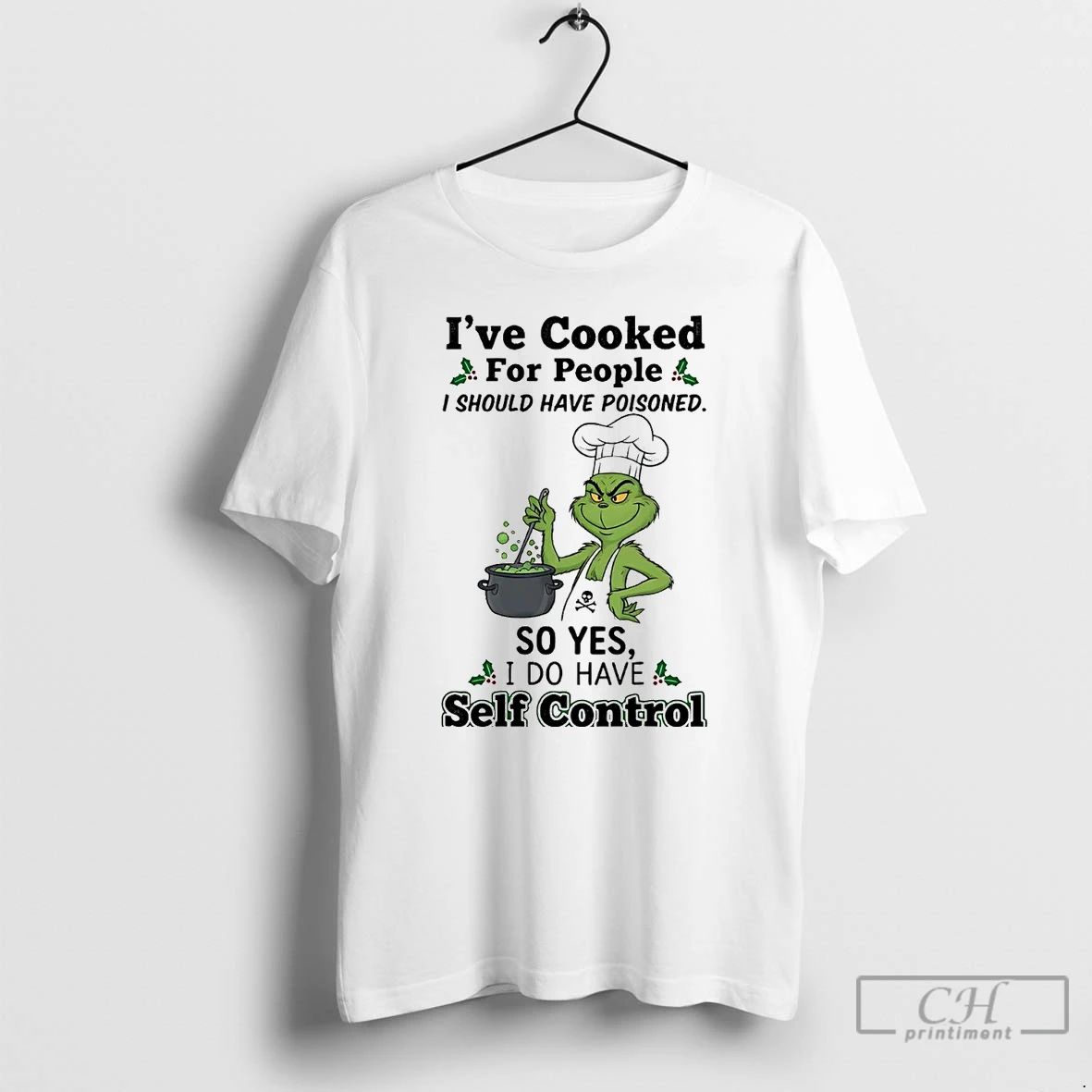 Premium Grinch Ive Cooked For People I Should Have Poisoned Christmas T Shirts