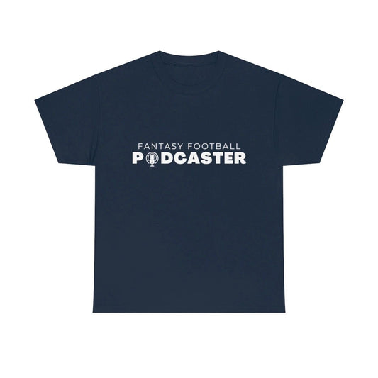FANTASY FOOTBALL PODCASTER - Unisex Heavy Cotton Tee
