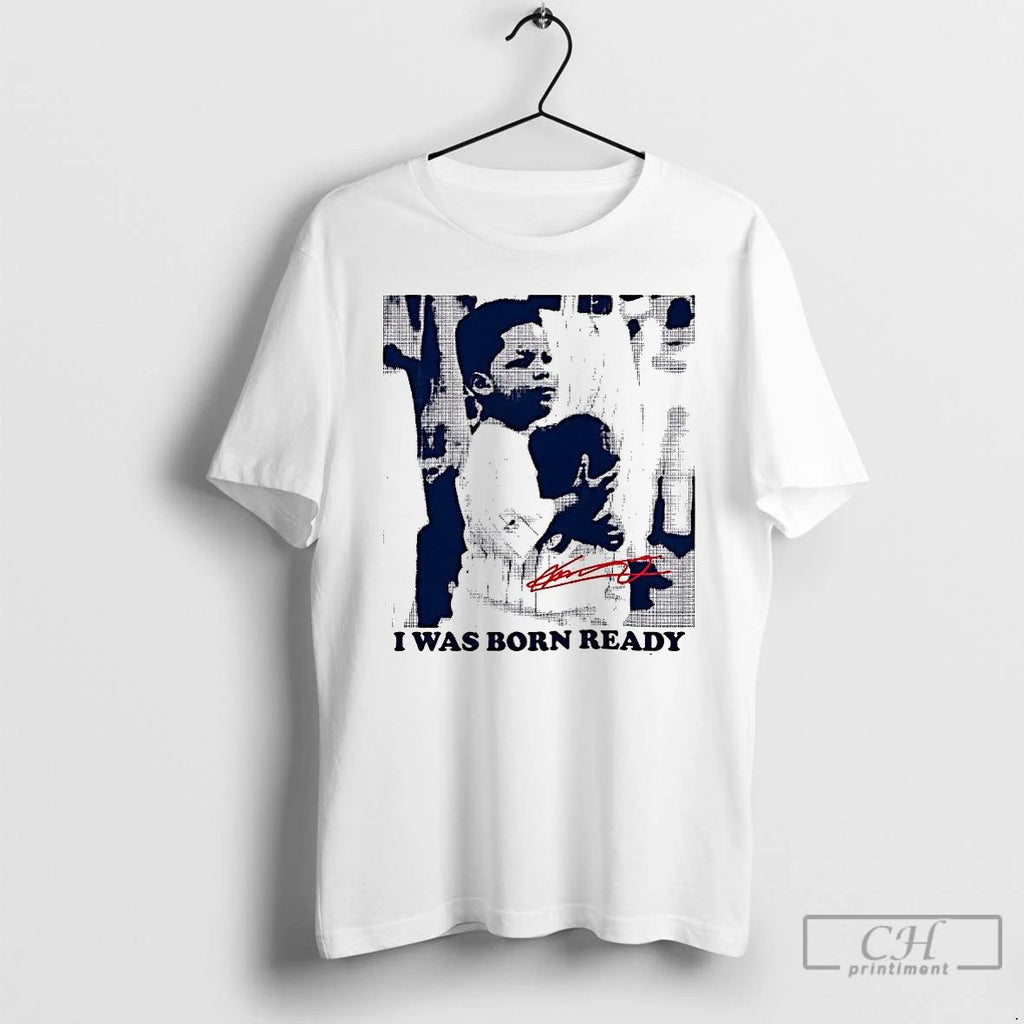 Classic Vladimir Guerrero Jr Toronto Blue Jays Baseball I Was Born Ready Signature T Shirts