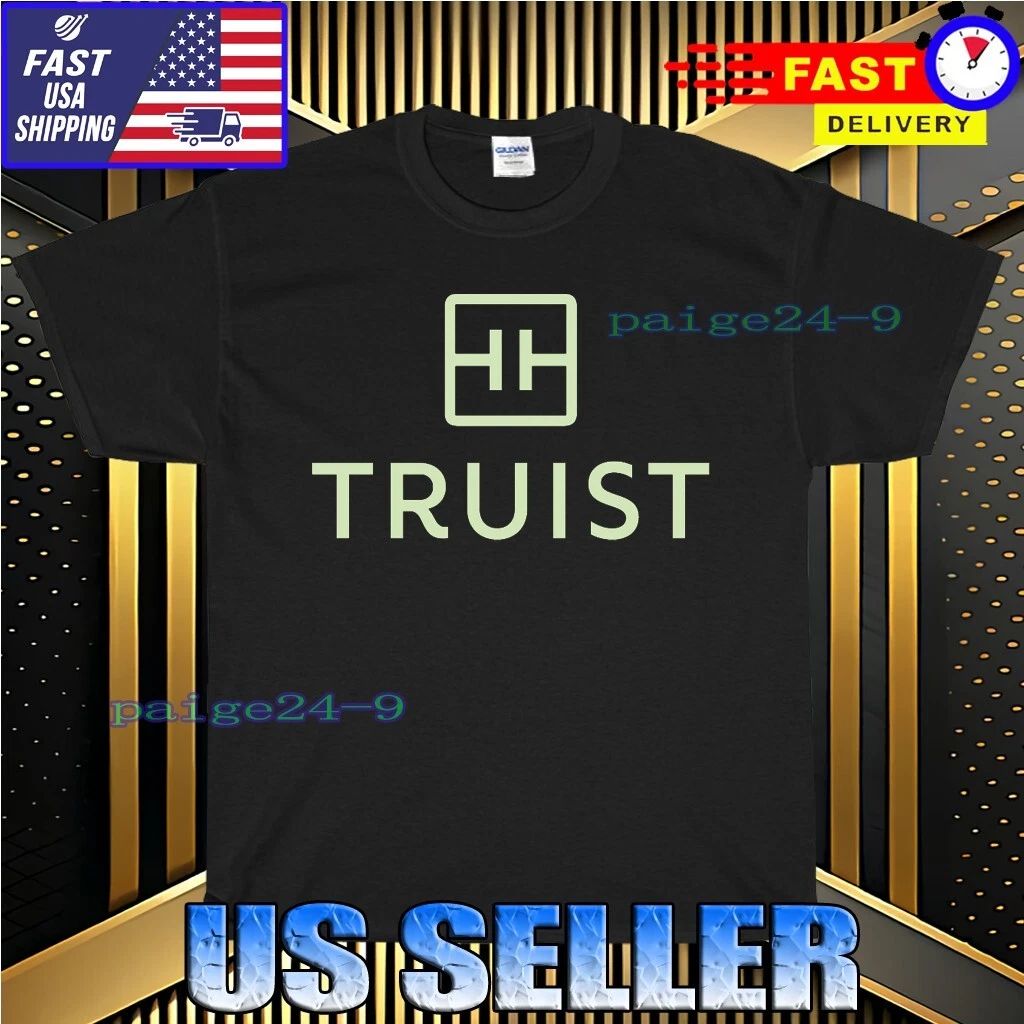 NEW SHIRT TRUIST FINANCIAL BANK LOGO T-SHIRT FUNNY USA UNISEX TEE SIZE S-5XL