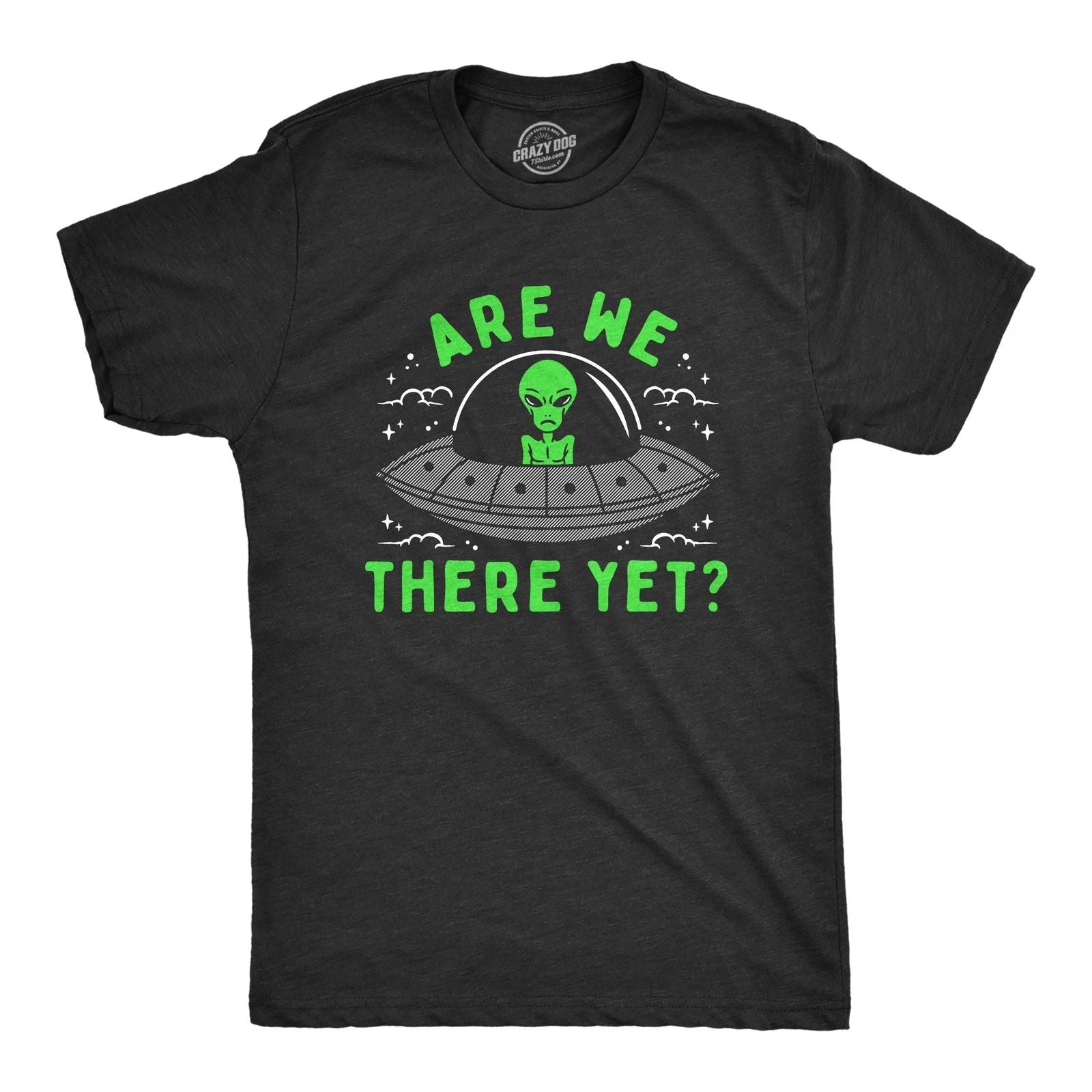 Mens Are We There Yet T Shirt Funny UFO Road Trip Alien Spaceship Joke Tee for