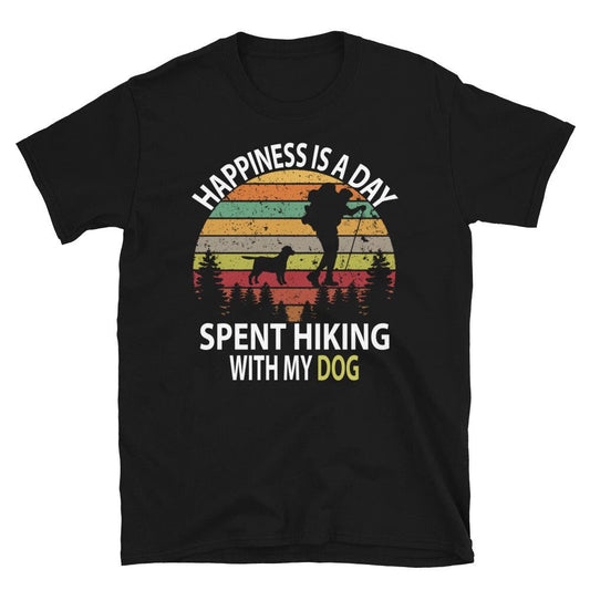 Happiness is a Day Spent Hiking With My Dog Hiking T-Shirt