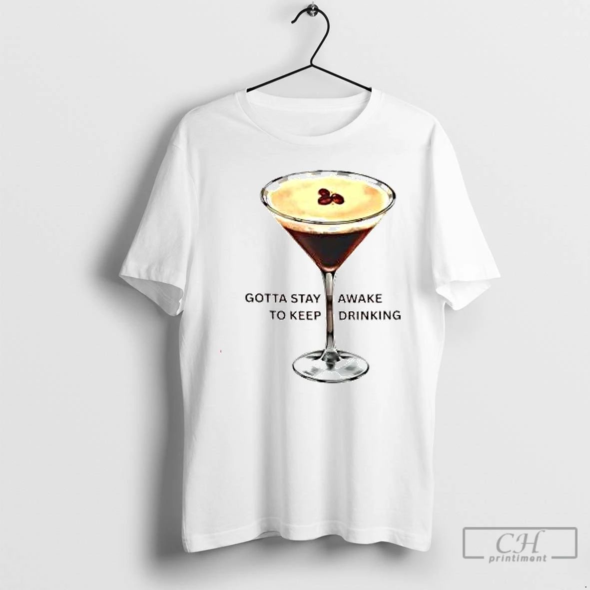 Premium Espresso Martini Gotta Stay Awake To Keep Drinking T Shirts