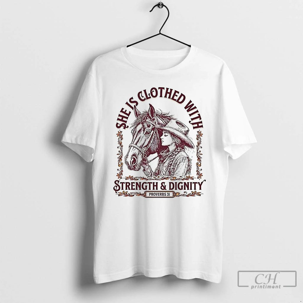 Premium She Is Clothed With Strength And Dignity Proverbs 31 Cowgirl And Horse T Shirts