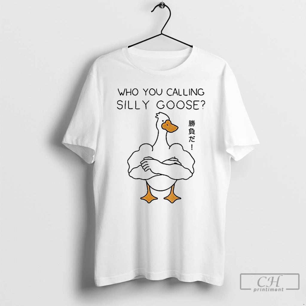 Classic Goose Gym Who You Calling Silly Goose Funny Meme T Shirts
