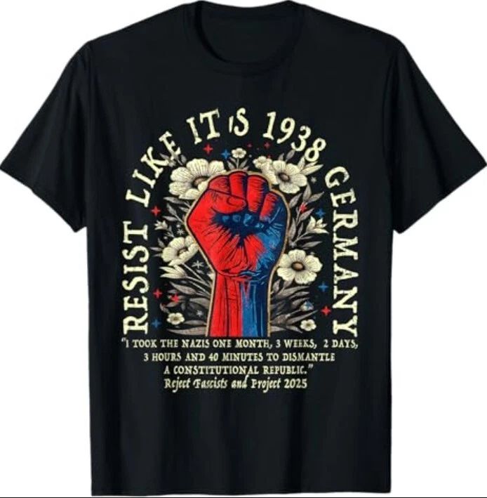 Resist Like It's 1938 Germany Floral Boho Funny Retro T-Shirt