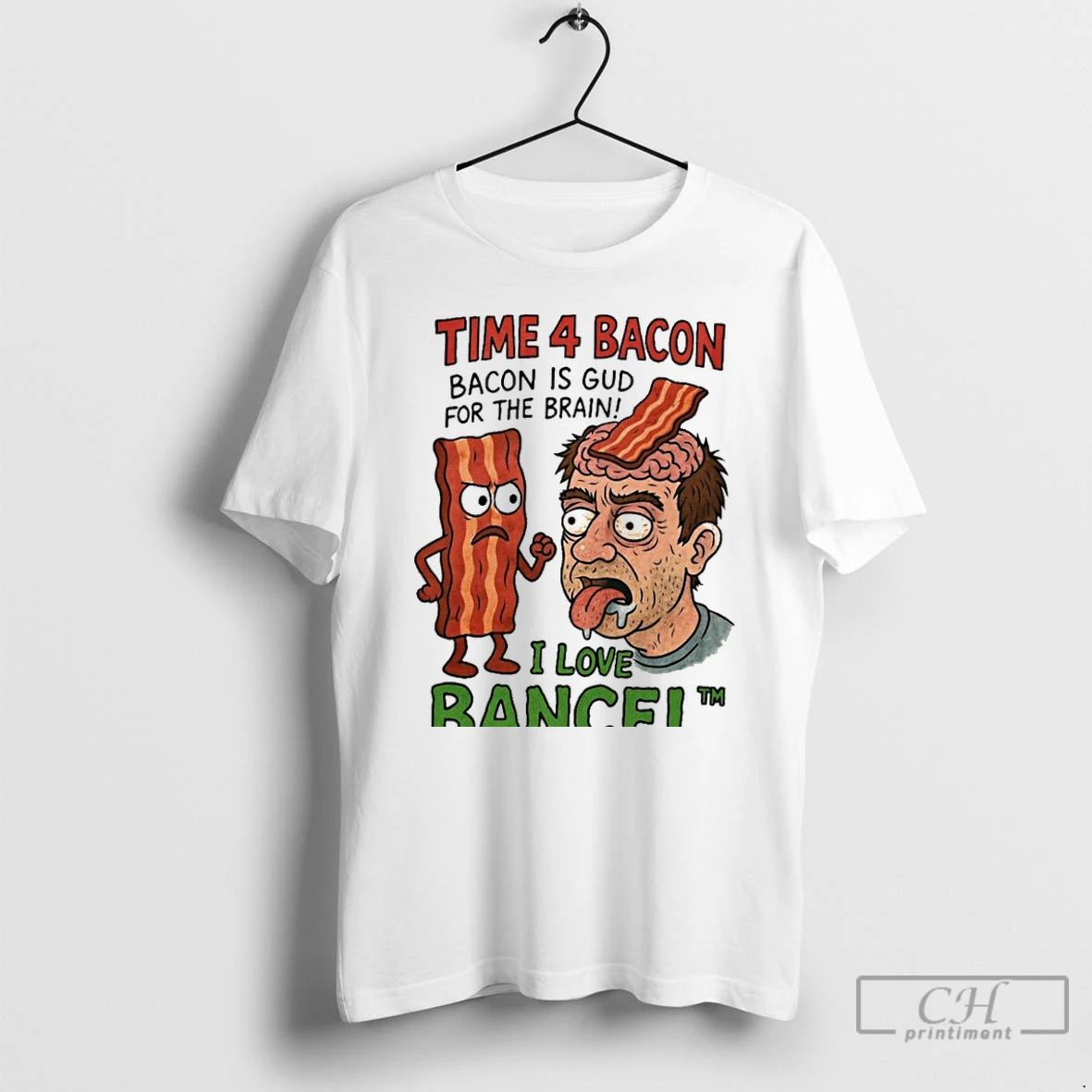 Classic Time 4 Bacon Is Good For The Brain I Love Bancel T Shirts