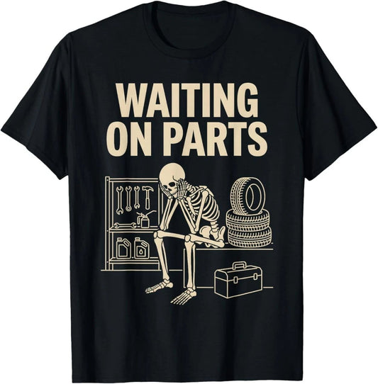 Vintage Waiting on Parts Car Garage Mechanic Wrench Humor T-Shirt